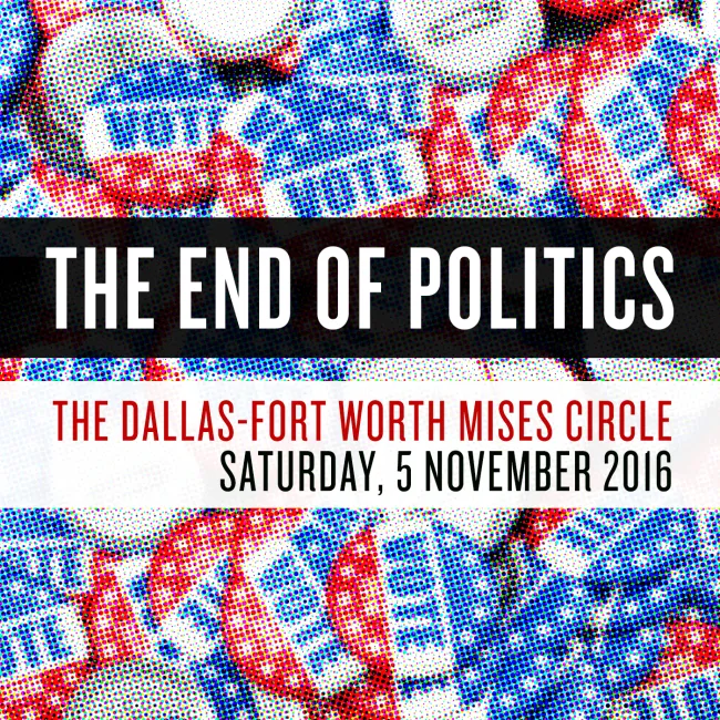 Dallas Ft-Worth Mises Circle 2016